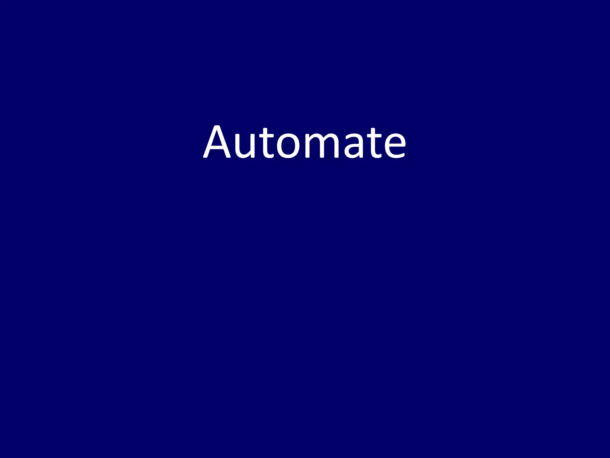Automate
 