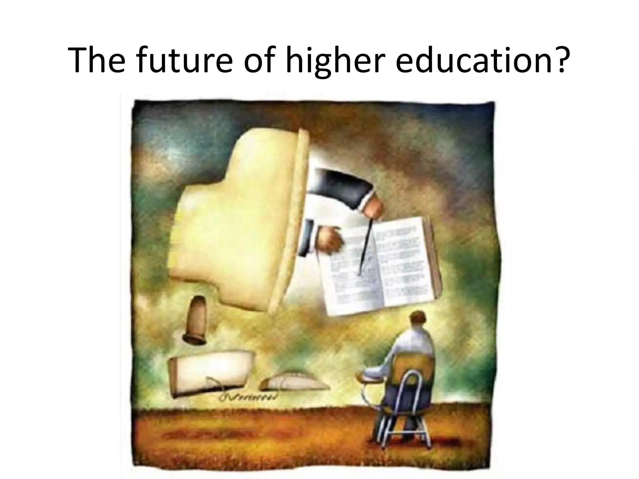 The future of higher education?
 