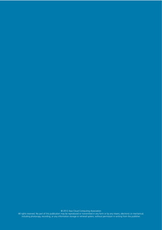 © 2012 Asia Cloud Computing Association
All rights reserved. No part of this publication may be reproduced or transmitted in any form or by any means, electronic or mechanical,
including photocopy, recording, or any information storage or retrieval system, without permission in writing from the publisher.
 