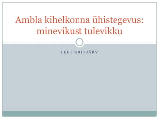 Ambla Kihelkonna histegevus PPT ambla-kihelkonna-histegevus-ppt