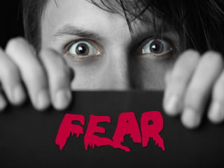 FEAR
 