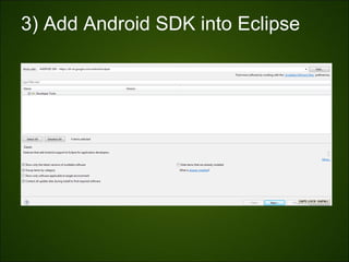 3) Add Android SDK into Eclipse
 