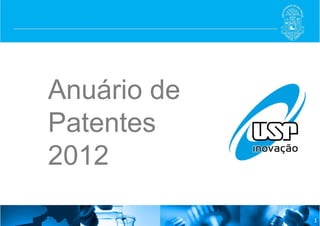 Anuário de
Patentes
2012
1
 