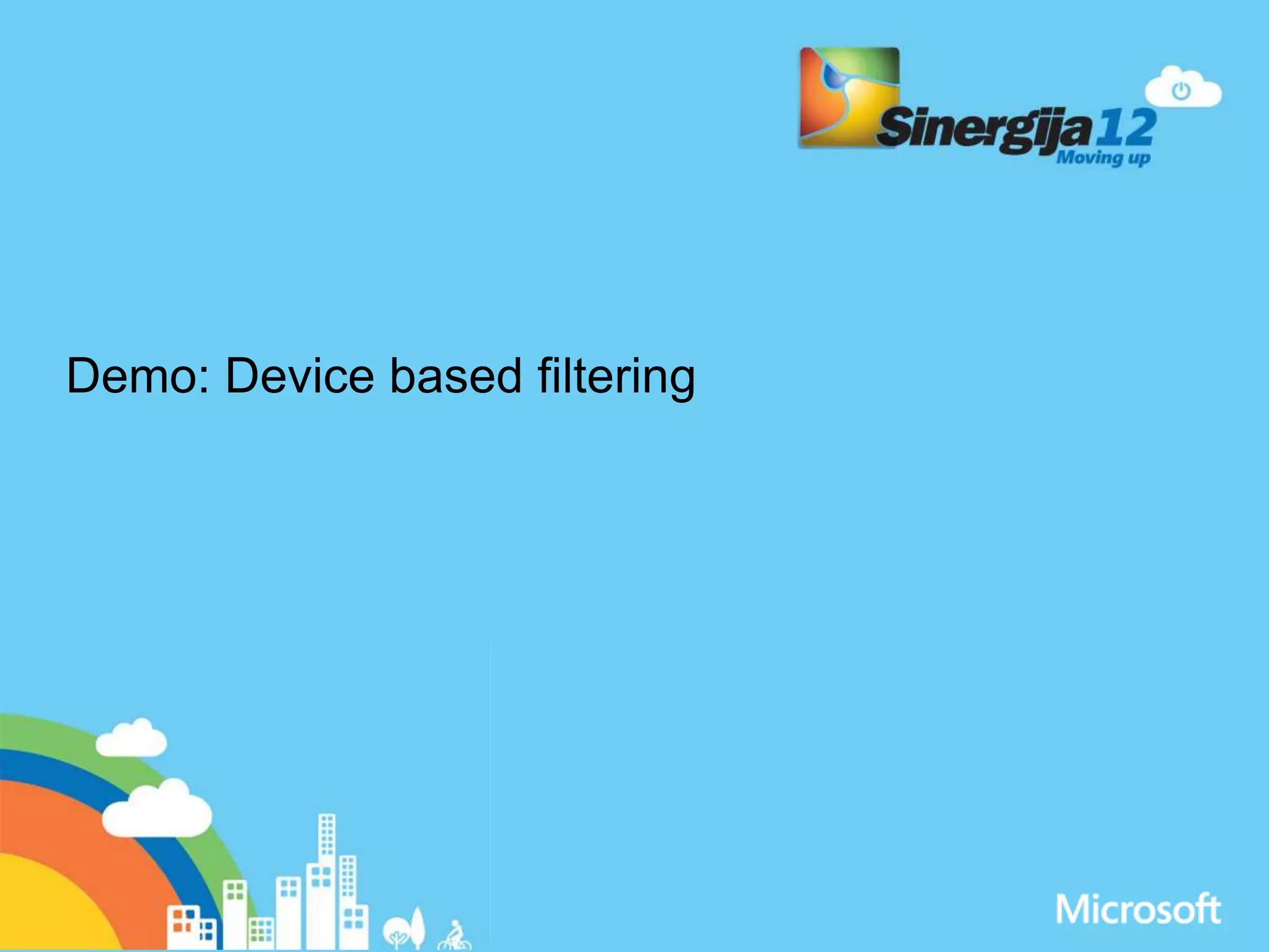 Demo: Device based filtering 