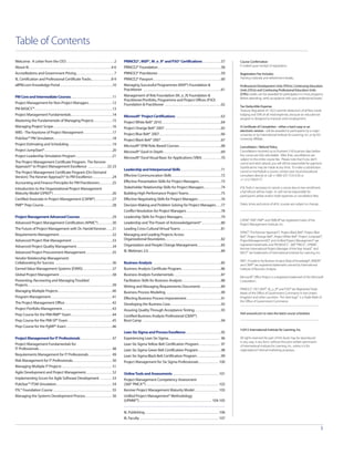 Table of Contents
Welcome: A Letter from the CEO . . . . . . . . . . . . . . . . . . . . . . . . . . . . . . . . . 2                                PRINCE2®, MSP®, M_o_R® and P3O® Certifications . . . . . . . . . . . . . 57                                                    Course Confirmation
                                                                                                                                                                                                                                                                 E-mailed upon receipt of registration.
About IIL . . . . . . . . . . . . . . . . . . . . . . . . . . . . . . . . . . . . . . . . . . . . . . . . . . . . . . . . 4-6     PRINCE2® Foundation . . . . . . . . . . . . . . . . . . . . . . . . . . . . . . . . . . . . . . . . . . . 58
Accreditations and Government Pricing . . . . . . . . . . . . . . . . . . . . . . . . . .7                                        PRINCE2® Practitioner  . . . . . . . . . . . . . . . . . . . . . . . . . . . . . . . . . . . . . . . . . . . 59                Registration Fee Includes
IIL Certification and Professional Certificate Tracks . . . . . . . . . . . . . 8-9                                               PRINCE2® Passport . . . . . . . . . . . . . . . . . . . . . . . . . . . . . . . . . . . . . . . . . . . . . . . 60             Training materials and refreshment breaks.

allPM.com Knowledge Portal . . . . . . . . . . . . . . . . . . . . . . . . . . . . . . . . . . . . 10                             Managing Successful Programmes (MSP®) Foundation &                                                                             Professional Development Units (PDUs), Continuing Education
                                                                                                                                  Practitioner  . . . . . . . . . . . . . . . . . . . . . . . . . . . . . . . . . . . . . . . . . . . . . . . . . . . . . . 61   Units (CEUs) and Continuing Professional Education Units
                                                                                                                                  Management of Risk Foundation (M_o_R) Foundation &                                                                             (CPEs) credits can be awarded for participation in most programs.
PM Core and Intermediate Courses . . . . . . . . . . . . . . . . . . . . . . . . . . . . 11                                                                                                                                                                      Before attending, verify acceptance with your professional board.
                                                                                                                                  Practitioner/Portfolio, Programme and Project Offices (P3O)
Project Management for Non-Project Managers . . . . . . . . . . . . . . . . 12                                                    Foundation & Practitioner  . . . . . . . . . . . . . . . . . . . . . . . . . . . . . . . . . . . . . . . 62                    Tax Deductible Expense
PM BASICS™ . . . . . . . . . . . . . . . . . . . . . . . . . . . . . . . . . . . . . . . . . . . . . . . . . . . . . 13                                                                                                                                          Treasury Regulation #1.162.5 permits deduction of all fees, travel,
Project Management Fundamentals . . . . . . . . . . . . . . . . . . . . . . . . . . . . 14                                        Microsoft® Project Certifications  . . . . . . . . . . . . . . . . . . . . . . . . . . . . . . 63                              lodging and 50% of all meal expenses, because an educational
                                                                                                                                                                                                                                                                 program is designed to improve one’s employment.
Mastering the Fundamentals of Managing Projects . . . . . . . . . . . . . 15                                                      Project White Belt® 2010 . . . . . . . . . . . . . . . . . . . . . . . . . . . . . . . . . . . . . . . . . 64
Managing Project Scope  . . . . . . . . . . . . . . . . . . . . . . . . . . . . . . . . . . . . . . . . 16                        Project Orange Belt® 2007 . . . . . . . . . . . . . . . . . . . . . . . . . . . . . . . . . . . . . . . 65                     A Certificate of Completion - either a hard copy or an
                                                                                                                                                                                                                                                                 electronic version - will be awarded to participants by a major
WBS - The Keystone of Project Management . . . . . . . . . . . . . . . . . . . . 17                                               Project Blue Belt® 2007 . . . . . . . . . . . . . . . . . . . . . . . . . . . . . . . . . . . . . . . . . . 66                 university or by International Institute for Learning, Inc. or by IIL’s
PoleStar™ PM Simulation . . . . . . . . . . . . . . . . . . . . . . . . . . . . . . . . . . . . . . . . 18                        Project Black Belt® 2007  . . . . . . . . . . . . . . . . . . . . . . . . . . . . . . . . . . . . . . . . . 67                 University Affiliate.
Project Estimating and Scheduling . . . . . . . . . . . . . . . . . . . . . . . . . . . . . . 19                                  Microsoft® EPM Role-Based Courses . . . . . . . . . . . . . . . . . . . . . . . . . . . . . 68                                 Cancellation / Refund Policy
Project JumpStart®  . . . . . . . . . . . . . . . . . . . . . . . . . . . . . . . . . . . . . . . . . . . . . . 20                Microsoft® Excel in Depth . . . . . . . . . . . . . . . . . . . . . . . . . . . . . . . . . . . . . . . .69                    Cancellations received up to fourteen (14) business days before
Project Leadership Simulation Program  . . . . . . . . . . . . . . . . . . . . . . . . 21                                                                                                                                                                        the course are fully refundable. After that, cancellations are
                                                                                                                                  Microsoft® Excel Visual Basic for Applications (VBA) . . . . . . . . . . . . . 70                                              subject to the entire course fee. Please note that if you don’t
The Project Management Certificate Program: The Kerzner                                                                                                                                                                                                          cancel and don’t attend, you will still be responsible for payment.
Approach® to Project Management Excellence  . . . . . . . . . . . . . . 22-23                                                                                                                                                                                    Substitutions may be made at any time. To make a substitution,
                                                                                                                                  Leadership and Interpersonal Skills . . . . . . . . . . . . . . . . . . . . . . . . . . . . 71                                 cancel or reschedule a course, contact your local educational
The Project Management Certificate Program (On-Demand
Version): The Kerzner Approach® to PM Excellence . . . . . . . . . . . . . . 24                                                   Effective Communication Skills . . . . . . . . . . . . . . . . . . . . . . . . . . . . . . . . . . 72                          consultant directly or call +1-800-325-1533 (US) or
                                                                                                                                                                                                                                                                 +1-212-758-0177.
Accounting and Finance Principles for PM Practitioners  . . . . . . . . 25                                                        Effective Presentation Skills for Project Managers . . . . . . . . . . . . . . . 73
Introduction to the Organizational Project Management                                                                             Stakeholder Relationship Skills for Project Managers  . . . . . . . . . . . 74                                                 If IIL finds it necessary to cancel a course due to low enrollment,
Maturity Model (OPM3®) . . . . . . . . . . . . . . . . . . . . . . . . . . . . . . . . . . . . . . . . . 26                       Building High-Performance Project Teams . . . . . . . . . . . . . . . . . . . . . . 75                                         a full refund will be made. IIL will not be responsible for
                                                                                                                                                                                                                                                                 participant’s airfare and/or hotel expenses or cancellation fees.
Certified Associate in Project Management (CAPM®) . . . . . . . . . . . . 27                                                      Effective Negotiating Skills for Project Managers . . . . . . . . . . . . . . . . 76
PMP® Prep Course . . . . . . . . . . . . . . . . . . . . . . . . . . . . . . . . . . . . . . . . . . . . . . . 28                 Decision Making and Problem Solving for Project Managers . . . 77                                                              Dates, times and prices of all IIL courses are subject to change.

                                                                                                                                  Conflict Resolution for Project Managers . . . . . . . . . . . . . . . . . . . . . . . . 78
Project Management Advanced Courses . . . . . . . . . . . . . . . . . . . . . . 29                                                Leadership Skills for Project Managers . . . . . . . . . . . . . . . . . . . . . . . . . . 79
                                                                                                                                                                                                                                                                 CAPM®, PMI®, PMP® and PMBOK® are registered marks of the
Advanced Project Management Certification (APMC®) . . . . . . . . . . 30                                                          Leadership and The Power of Acknowledgement® . . . . . . . . . . . . . 80                                                      Project Management Institute, Inc.
The Future of Project Management with Dr. Harold Kerzner . . . . 31                                                               Leading Cross-Cultural Virtual Teams . . . . . . . . . . . . . . . . . . . . . . . . . . . . 81
                                                                                                                                                                                                                                                                 APMC®, The Kerzner Approach®, Project Black Belt®, Project Blue
Requirements Management  . . . . . . . . . . . . . . . . . . . . . . . . . . . . . . . . . . . . 32                               Managing and Leading Projects Across                                                                                           Belt®, Project Orange Belt®, Project White Belt®, Project Jumpstart®,
Advanced Project Risk Management . . . . . . . . . . . . . . . . . . . . . . . . . . . . 33                                       Organizational Boundaries . . . . . . . . . . . . . . . . . . . . . . . . . . . . . . . . . . . . . . 82                       ProjectManagementIQ® and Unified Project Management® are
                                                                                                                                  Organization and People Change Management . . . . . . . . . . . . . . . . 83                                                   registered trademarks and PM BASICS™, 360º PMCA™, UPMM™,
Advanced Project Quality Management  . . . . . . . . . . . . . . . . . . . . . . . . 34
                                                                                                                                                                                                                                                                 Kerzner International Project Manager of the Year Award™ and
Advanced Project Procurement Management . . . . . . . . . . . . . . . . . . 35                                                    IIL Webinars 2.0 . . . . . . . . . . . . . . . . . . . . . . . . . . . . . . . . . . . . . . . . . . . . . . . . . . 84        BACP™ are trademarks of International Institute for Learning, Inc.
Vendor Relationship Management:
                                                                                                                                                                                                                                                                 IIBA®, A Guide to the Business Analysis Body of Knowledge®, BABOK®
Collaborating for Success . . . . . . . . . . . . . . . . . . . . . . . . . . . . . . . . . . . . . . . . 36                      Business Analysis  . . . . . . . . . . . . . . . . . . . . . . . . . . . . . . . . . . . . . . . . . . . . . . . 85
                                                                                                                                                                                                                                                                 and CBAP® are registered trademarks owned by International
Earned Value Management Systems (EVMS) . . . . . . . . . . . . . . . . . . . . 37                                                 Business Analysis Certificate Program . . . . . . . . . . . . . . . . . . . . . . . . . . . 86                                 Institute of Business Analysis.
Global Project Management . . . . . . . . . . . . . . . . . . . . . . . . . . . . . . . . . . . . .38                             Business Analysis Fundamentals  . . . . . . . . . . . . . . . . . . . . . . . . . . . . . . . . 87
                                                                                                                                                                                                                                                                 Microsoft® Office Project is a registered trademark of the Microsoft
Preventing, Recovering and Managing Troubled                                                                                      Facilitation Skills for Business Analysts . . . . . . . . . . . . . . . . . . . . . . . . . . . 88                             Corporation.
Projects . . . . . . . . . . . . . . . . . . . . . . . . . . . . . . . . . . . . . . . . . . . . . . . . . . . . . . . . . . 39   Writing and Managing Requirements Documents . . . . . . . . . . . . . . 89
                                                                                                                                                                                                                                                                 PRINCE2®, ITIL®, MSP®, M_o_R® and P3O® are Registered Trade
Managing Multiple Projects . . . . . . . . . . . . . . . . . . . . . . . . . . . . . . . . . . . . . 40                           Business Process Modeling . . . . . . . . . . . . . . . . . . . . . . . . . . . . . . . . . . . . . . 90                       Marks of the Office of Government Commerce in the United
Program Management . . . . . . . . . . . . . . . . . . . . . . . . . . . . . . . . . . . . . . . . . . 41                         Effecting Business Process Improvement . . . . . . . . . . . . . . . . . . . . . . . . 91                                      Kingdom and other countries. The Swirl logo™ is a Trade Mark of
The Project Management Office . . . . . . . . . . . . . . . . . . . . . . . . . . . . . . . . . 42                                                                                                                                                               the Office of Government Commerce.
                                                                                                                                  Developing the Business Case . . . . . . . . . . . . . . . . . . . . . . . . . . . . . . . . . . . 92
Project Portfolio Management . . . . . . . . . . . . . . . . . . . . . . . . . . . . . . . . . . 43                               Assuring Quality Through Acceptance Testing . . . . . . . . . . . . . . . . . . 93
Prep Course for the PMI-RMP® Exam . . . . . . . . . . . . . . . . . . . . . . . . . . . . 44                                                                                                                                                                     Visit www.iil.com to view the latest course schedules.
                                                                                                                                  Certified Business Analysis Professional (CBAP®)
Prep Course for the PMI-SP® Exam . . . . . . . . . . . . . . . . . . . . . . . . . . . . . . .45                                  Boot Camp  . . . . . . . . . . . . . . . . . . . . . . . . . . . . . . . . . . . . . . . . . . . . . . . . . . . . . . 94
Prep Course for the PgMP® Exam . . . . . . . . . . . . . . . . . . . . . . . . . . . . . . . . 46
                                                                                                                                                                                                                                                                 ©2012 International Institute for Learning, Inc.
                                                                                                                                  Lean Six Sigma and Process Excellence . . . . . . . . . . . . . . . . . . . . . . . . 95
Project Management for IT Professionals . . . . . . . . . . . . . . . . . . . . .  47                                             Experiencing Lean Six Sigma . . . . . . . . . . . . . . . . . . . . . . . . . . . . . . . . . . .  96                          All rights reserved. No part of this book may be reproduced
                                                                                                                                                                                                                                                                 in any way, in any form, without the prior written permission
Project Management Fundamentals for                                                                                               Lean Six Sigma Yellow Belt Certification Program . . . . . . . . . . . . . .  97                                               of International Institute for Learning, Inc. unless is it for
IT Professionals . . . . . . . . . . . . . . . . . . . . . . . . . . . . . . . . . . . . . . . . . . . . . . . . .  48            Lean Six Sigma Green Belt Certification Program . . . . . . . . . . . . . . . .98                                              organizations’’ internal marketing purposes.
Requirements Management for IT Professionals . . . . . . . . . . . . . . .  49                                                    Lean Six Sigma Black Belt Certification Program  . . . . . . . . . . . . . . . . 99
Risk Management for IT Professionals . . . . . . . . . . . . . . . . . . . . . . . . . .  50                                      Project Management for Six Sigma Professionals . . . . . . . . . . . . .  100
Managing Multiple IT Projects . . . . . . . . . . . . . . . . . . . . . . . . . . . . . . . . . .  51
Agile Development and Project Management . . . . . . . . . . . . . . . . .  52                                                    Online Tools and Assessments  . . . . . . . . . . . . . . . . . . . . . . . . . . . . . . . . 101
Implementing Scrum for Agile Software Development . . . . . . . .  53                                                             Project Management Competency Assessment
PoleStar™ ITSM Simulation . . . . . . . . . . . . . . . . . . . . . . . . . . . . . . . . . . . . .  54                           (360° PMCA™) . . . . . . . . . . . . . . . . . . . . . . . . . . . . . . . . . . . . . . . . . . . . . . . . . . . 102
ITIL® Foundation Course . . . . . . . . . . . . . . . . . . . . . . . . . . . . . . . . . . . . . . . .  55                       Kerzner Project Management Maturity Model . . . . . . . . . . . . . . . . . 103
Managing the Systems Development Process . . . . . . . . . . . . . . . . .  56                                                    Unified Project Management® Methodology
                                                                                                                                  (UPMM™) . . . . . . . . . . . . . . . . . . . . . . . . . . . . . . . . . . . . . . . . . . . . . . . . . . 104-105


                                                                                                                                  IIL Publishing . . . . . . . . . . . . . . . . . . . . . . . . . . . . . . . . . . . . . . . . . . . . . . . . . . . 106
                                                                                                                                  IIL Faculty  . . . . . . . . . . . . . . . . . . . . . . . . . . . . . . . . . . . . . . . . . . . . . . . . . . . . . . 107

                                                                                                                                                                                                                                                                                                                                       
 