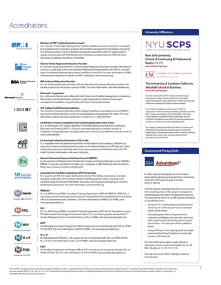 Accreditations
                                                                                                                                                                                                          University Affiliations


                                             Member of PMI®’s Global Executive Council
                                             As a member of the Project Management Institute’s Global Executive Council, IIL is committed
                                             to the advancement of project, program and portfolio management in the global community.
                                             The Global Executive Council is designed to provide corporations with the opportunity to
                                             support and associate with PMI directly and to develop synergies between PMI and senior                                                                  New York University
                                             executives at leading corporations worldwide.
                                                                                                                                                                                                      School of Continuing  Professional
                                             Charter Global Registered Education Provider                                                                                                             Studies (SCPS)
                                             IIL has been recognized by PMI as a Charter Global Registered Education Provider. Attending IIL                                                          www.iil.com/nyuscps
                                             courses is a great way to earn and maintain Professional Development Units (PDUs), and each
                                             hour of scheduled classroom participation qualifies for one PDU. For more information on PMI’s
                                             Professional Development Program or PMP® certification, visit www.pmi.org.

                                             IIBA Endorsed Education Provider
                                             IIL is an Endorsed Education Provider with the International Institute of Business Analysis. We                                                              The University of Southern California
                                             are also proud to be an industry sponsor of IIBA. For more information, visit www.theiiba.org.                                                               Marshall School of Business
                                                                                                                                                                                                          www.iil.com/uscmsb
                                             Microsoft® Corporation
                                             IIL is a Microsoft Partner with a Microsoft Gold Project and Portfolio Management competency.                                                                IIL works with both the NYU School of Continuing 
                                             We provide customized training solutions to help organizations enhance their project                                                                         Professional Studies and the University of Southern
                                                                                                                                                                                                          California Marshall School of Business to offer the very best
                                             management capabilities using the Microsoft Project Enterprise Solution.                                                                                     professional training for today’s business leaders.

                                             ACE College Credit Recommendations                                                                                                                           The certificate programs and courses we offer in
                                             The American Council on Education (ACE) College Credit Recommendation Service (CREDIT)                                                                       conjunction with our university affiliates provide our clients
                                             has recommended several IIL courses for undergraduate and graduate ACE credits. For more                                                                     with a strong advantage in the marketplace. The status
                                             information, please visit www.acenet.edu or call ACE at +1 (202) 939-9434.                                                                                   of our affiliates as global network universities and our
                                                                                                                                                                                                          combined worldwide reach allow for learning experiences
                                                                                                                                                                                                          among a vast and diverse pool of professionals.
                                             Certificate of Course Completion and Continuing Education Units (CEUs)
                                             IIL is an Authorized CEU Sponsor Member of the International Association for Continuing
                                                                                                                                                                                                          Our strategic alliances provide a full menu of courses and
                                             Education and Training (IACET). CEUs are used internationally to maintain records of                                                                         defined learning pathways leading toward a university
                                             completion of organized post-secondary education. One CEU is provided for every ten hours of                                                                 grade report or grade equivalency letter. Joint IIL-university
                                             course participation.                                                                                                                                        websites also assure a fast and easy administrative
                                                                                                                                                                                                          experience for participants.
                                             Continuing Professional Education (CPE) Credit
                                             IIL is registered with the National Association of State Boards of Accountancy (NASBA) as a
                                             sponsor of Continuing Professional Education on the National Registry of CPE Sponsors. State
                                             boards of accountancy have final authority on the acceptance of individual courses for CPE
                                             credit. For more information, visit www. nasba.org.                                                                                                      Government Pricing (GSA)

                                             Women’s Business Enterprise National Council (WBENC)
                                             IIL has received certification from the Women’s Business Enterprise National Council (WBENC).
                                             WBENC’s corporate member list includes such companies as IBM, Motorola, Bank of America,
                                             Pepsi, Sears, Johnson Controls and Microsoft.

                                             Association for Facilities Engineerng (AFE) Partnership                                                                                                  IIL offers special training discounts for federal
                                             IIL is a partner of AFE, the largest dedicated network in the facility, maintenance and plant                                                            government agencies and government contractors
                                             operations profession. AFE members advance the field and their careers using the most                                                                    under IIL’s GSA Federal Supply Schedule
                                             complete range of technical information, education, best practices and sharing of common                                                                 (GS-23F-9834H).
                                             professional experiences. For more information, visit www.AFE.org.
                                                                                                                                                                                                      GSA has already negotiated the prices, services and
                                             PRINCE2®                                                                                                                                                 terms covering many of IIL’s project management
                                             IIL is an APM Group (APMG) Accredited Training Organization (ATO) for PRINCE2. PRINCE2 is a                                                              onsite training and project management products.
                                             structured, process-based approach for project management and is published by the UK-based                                                               This partnership allows IIL to offer quality training at
                                             Office of Government and Commerce. For more information on PRINCE2 or APMG, visit                                                                        a cost-efficient price.
                                             www.apmgroupltd.com.
                                                                                                                                                                                                      •     Groups of 15 or more being trained Onsite can
                                             ITIL®                                                                                                                                                          receive up to a 30% discount on our standard
                                             IIL is an APM Group (APMG) Accredited Training Organization (ATO) for ITIL Foundation Course.                                                                  public course prices.
                                             ITIL (Information Technology Infrastructure Library®) is a set of best practice standards for IT                                                         •     Individual government and government
                                             Service Management. For more information on ITIL or APMG, visit www.apmgroupltd.com.                                                                           contractor employees may also sign up for any
                                                                                                                                                                                                            of IIL’s public and/or Virtual Classroom courses
                                             MSP®                                                                                                                                                           and receive a 15% discount off the published
                                             IIL’s Managing Successful Programmes (MSP) courses are run in partnership with AFA, an APMG                                                                    prices.
                                             ATO for MSP. For more information on MSP or APMG, visit www.apmgroupltd.com.
                                                                                                                                                                                                      •     Groups of five or more signing up for our public
                                                                                                                                                                                                            courses and/or Virtual Classroom courses will
                                             M_o_R®
                                                                                                                                                                                                            receive a 20% discount.
                                             IIL’s Management of Risk (M_o_R) courses are run in partnership with AFA, an APMG ATO for
                                             M_o_R. For more information on M_o_R or APMG, visit www.apmgroupltd.com.
      Accredited by
                                                                                                                                                                                                      For more information about onsite, Virtual or
                                                                                                                                                                                                      classroom courses, email Learning@iil.com or call
                                             P3O®
                            ®                                                                                                                                                                         Ellen Murphy at +1-212-515-5116.
                                             IIL’s Portfolio, Programme and Project Offices (P3O) courses are run in partnership with AFA, an
                                             APMG ATO for P3O. For more information on P3O or APMG, visit www.apmgroupltd.com.
                                                                                                                                                                                                      You may also access GSA’s catalogue online at
                                                                                                                                                                                                      www.gsa.gov.



PMI® and PMP® are registered marks of the Project Management Institute, Inc. IIBA® is a registered trademark owned by International Institute of Business Analysis. Microsoft® is a registered trademark of Microsoft Corporation in the United States                     7
and other countries. PRINCE2®, ITIL®, MSP®, M_o_R®, P3O® and Information Technology Infrastructure Library® are Registered Trade Marks of the Office of Government Commerce in the United Kingdom and other countries. The Swirl logo™ is a
Trade Mark of the Office of Government Commerce.
 