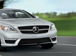CL 63 AMG shown with Iridium Silver metallic paint, and optional Driver Assistance and Premium 2 Packages. Please see endnotes at back of brochure.
 