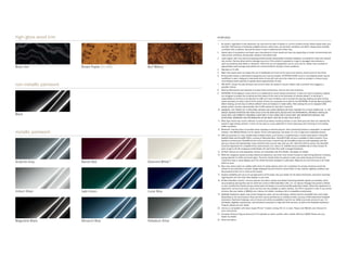 high-gloss wood trim                                                endnotes
                                                                    1    No system, regardless of how advanced, can overcome the laws of physics or correct careless driving. Please always wear your
                                                                         seat belt. Performance is limited by available traction, which snow, ice and other conditions can affect. Always drive carefully,
                                                                         consistent with conditions. Best performance in snow is obtained with winter tires.
                                                                    2    Stated rates of acceleration are based upon manufacturer’s track results and may vary depending on model, environmental and
                                                                         road surface conditions, driving style, elevation and vehicle load.
                                                                    3    Lower aspect ratio tires and accompanying wheels provide substantially increased treadwear, increased tire noise and reduced
                                                                         ride comfort. Serious wheel and tire damage may occur if the vehicle is operated on rough or damaged road surfaces or
                                                                         upon encountering road debris or obstacles. These tires are not designed for use on snow and ice. Winter tires mounted on
Black Ash                Brown Poplar (CL 600)   Burl Walnut             appropriately sized and approved wheels are recommended for driving in those conditions.
                                                                    4    Standard on CL 600.
                                                                    5    Night View Assist does not replace the use of headlamps and must not be used as the primary visual source for the driver.
                                                                    6    Driving while drowsy or distracted is dangerous and must be avoided. ATTENTION ASSIST and/or Lane Keeping Assist may be
                                                                         insufficient to alert a fatigued or distracted driver of lane drift and cannot be relied on to avoid an accident or serious injury.
                                                                         Lane Keeping Assist operates at speeds above approximately 20 mph.
non-metallic paintwork                                              7    PRE-SAFE® closes the side windows and sunroof when the system’s sensors detect side movement that suggests a
                                                                         possible rollover.
                                                                    8    Braking effectiveness also depends on proper brake maintenance, and tire and road conditions.
                                                                    9    DISTRONIC PLUS adaptive cruise control is no substitute for active driving involvement. It does not react to stationary objects,
                                                                         nor recognize or predict the curvature and lane layout of the road or the movement of vehicles ahead. It is the driver’s
                                                                         responsibility at all times to be attentive to traffic and road conditions, and to provide the steering, braking and other driving
                                                                         inputs necessary to retain control of the vehicle. Drivers are cautioned not to wait for the DISTRONIC Proximity Warning System
                                                                         before braking, as that may not afford sufficient time and distance to brake safely. After braking the car for stopped traffic
                                                                         ahead, system resumes automatically only if traffic pauses for less than 3 seconds.
                                                                    10   WARNING: THE FORCES OF A DEPLOYING AIR BAG CAN CAUSE SERIOUS OR FATAL INJURIES TO A CHILD UNDER AGE 13. THE
                                                                         SAFEST SEATING POSITION FOR YOUR CHILD IS IN THE REAR SEAT, BELTED INTO AN APPROPRIATE, PROPERLY INSTALLED
Black                                                                    CHILD SEAT, OR CORRECTLY WEARING A SEAT BELT IF TOO LARGE FOR A CHILD SEAT. SEE OPERATOR’S MANUAL FOR
                                                                         ADDITIONAL WARNINGS AND INFORMATION ON AIR BAGS, SEAT BELTS AND CHILD SEATS.
                                                                    11   Blind Spot Assist may not be sufficient to avoid all accidents involving vehicles in your blind spot and does not estimate the
                                                                         speed of approaching vehicles. It must not be used as a sole substitute for driver awareness and checking of surrounding
                                                                         traffic conditions.
                                                                    12   Bluetooth® interface does not provide phone charging or external antenna. Voice interactivity feature is dependent on selected
metallic paintwork                                                       handset. Visit MBUSA-Mobile.com for details. Phone sold separately. See dealer for a list of approved compatible phones.
                                                                    13   With the purchase of a new, satellite radio-enabled vehicle, you’ll receive a complimentary 6-month subscription to SiriusXM
                                                                         Satellite Radio and SiriusXM Traffic, courtesy of Mercedes-Benz. SiriusXM Traffic service is available in select markets. If you
                                                                         decide to continue your SiriusXM service at the end of your 6-month trial, all SiriusXM services are sold separately, and the
                                                                         plan you choose will automatically renew and bill at then-current rates until you call 1-866-635-2349 to cancel. See SiriusXM
                                                                         Customer Agreement for complete terms, www.siriusxm.com. Sirius U.S. Satellite service available only to those at least 18
                                                                         years of age in the 48 contiguous United States, DC and Puerto Rico (with coverage limitations).
                                                                    14   All iPod® devices are sold separately. Feature not compatible with iPod Shuffle. See dealer for details.
                                                                    15   While the navigation system provides directional assistance, the driver must remain focused on safe driving behavior, including
                                                                         paying attention to traffic and street signs. The driver should utilize the system’s audio cues while driving and should only
                                                                         consult the map or visual displays once the vehicle has been stopped in a safe place. Maps do not cover all areas or all routes
Andorite Grey            Barolo Red              Diamond White 22        within an area.
                                                                    16   Rear view camera does not audibly notify driver of nearby objects and is not a substitute for actively checking around the
                                                                         vehicle for any obstacles or people. Images displayed may be limited to camera field of view, weather, lighting conditions and
                                                                         the presence of dirt, ice or snow on the camera.
                                                                    17   System availability and use is not yet approved in all 50 states. See your dealer for the latest information, and check local laws
                                                                         regarding the use front-seat video displays in your area.
                                                                    18   All Mercedes-Benz mbrace™ services operate only where cellular and Global Positioning Satellite signals are available, which
                                                                         are provided by third parties and not within the control of Mercedes-Benz USA, LLC. An mbrace Package trial period is offered
                                                                         on new, Certified Pre-Owned and pre-owned sales and leases at an authorized Mercedes-Benz dealer. Subscriber Agreement is
                                                                         required for service to be active. Some services are only available on select vehicles. Your PIN is required in order to use certain
Iridium Silver           Jade Green              Lunar Blue              services. See your dealer or MBUSA.com/mbrace for details, including a list of compatible smartphones.
                                                                    19   Roadside Assistance repairs may involve charges for parts, service and towing. Vehicle must be accessible from main roads.
                                                                         Depending on the circumstance, these services may be provided by an outside provider, courtesy of Mercedes-Benz Roadside
                                                                         Assistance. Restricted roadways, acts of nature and vehicle accessibility may limit our ability to provide services to you. For
                                                                         full details, eligibility requirements, and limitations/exclusions of Sign and Drive services, as well as the Roadside Assistance
                                                                         Program, please see your dealer.
                                                                    20   mbrace is compatible with select Apple iPhone® models running iOS 4.2 or later. Please visit MBUSA.com/mbrace for
                                                                         more information.
                                                                    21   European Delivery Program discount of 7% available on select models, other models offered at MSRP. Please see your
                                                                         dealer for details.
                                                                    22   Extra-cost option.
Magnetite Black          Monarch Blue            Palladium Silver
 