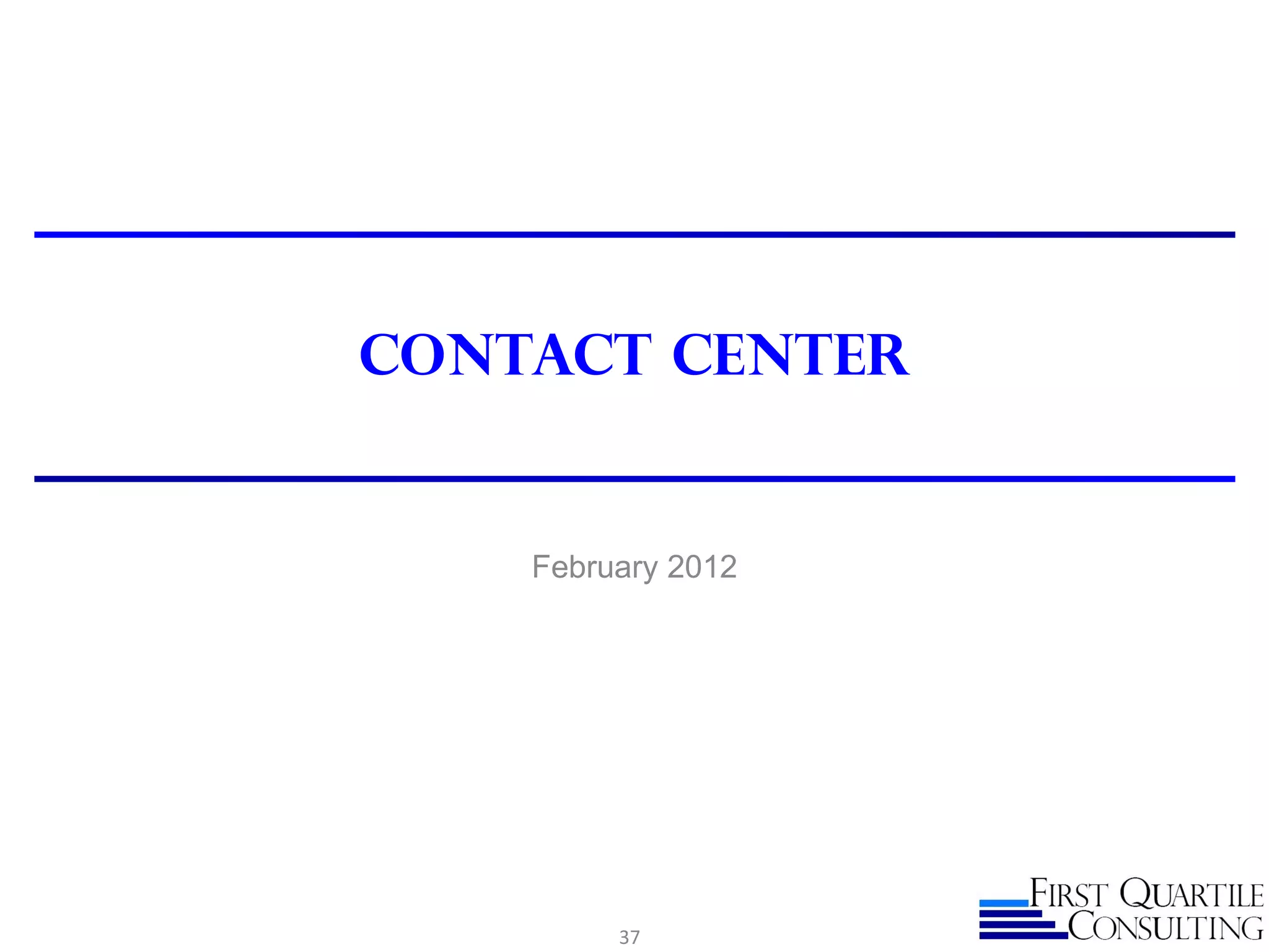 Contact Center


    February 2012




         37
 