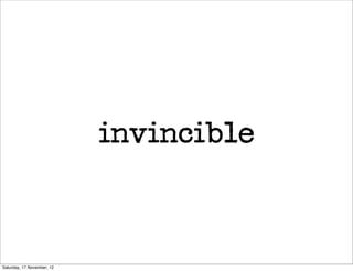 invincible



Saturday, 17 November, 12
 