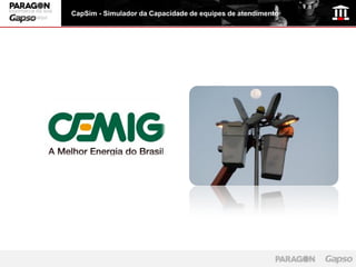 logomarca da sua
  empresa aqui
                   CapSim - Simulador da Capacidade de equipes de atendimento
 