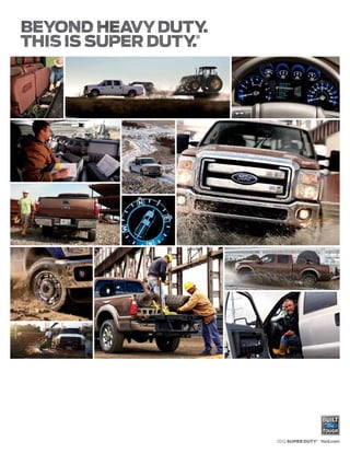 2012 SUPER DUTY® ford.com
 