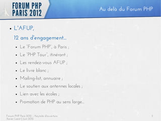 Au delà du PHP Tour...
                                               Au delà du Forum PHP


  ■   L'AFUP,
      12 ans d'...