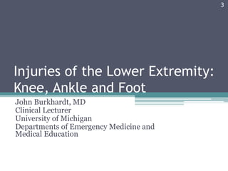 GEMC- Injuries of the Lower Extremity: Knee, Ankle and Foot- Resident ...