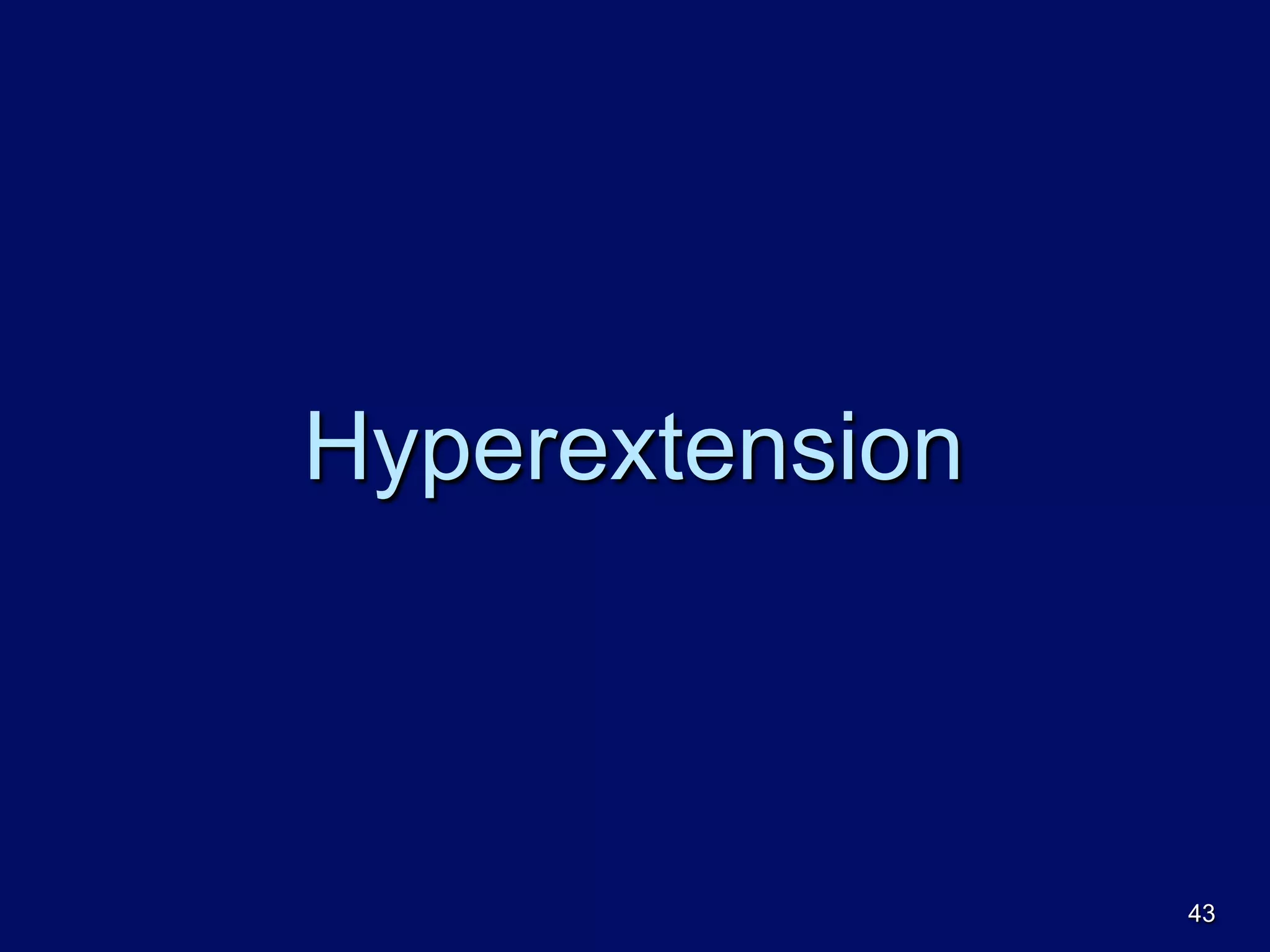Hyperextension
43
 