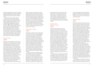 Analysis of                                                                                                                                                                                                             Analysis of
the results                                                                                                                                                                                                             the results




presidential and parliamentary elections in November,      related terrorist threat are also key factors, along       greatest proportion of the 158 countries surveyed         renewed donor engagement. Small arms and light
with 25 reportedly killed on the election weekend, and     with a low ranking in the Political Terror Scale and       and almost three times that of Saudi Arabia, the          weapons are easily obtained in the Central African
although Joseph Kabila was reinstated as president,        a high homicide rate. The secession conflict between       next largest at 7.7%. North Korea’s scores for its        Republic, but other measures of militarisation are
the political scene clearly became more volatile over      Islamic militants and Russia’s central and regional        military capability and sophistication and stock          accorded very low scores—the army comprises just
the year.                                                  government in Dagestan continued at a highly violent       of heavy weapons are also high, remaining at last         2,150 trained soldiers.
    Ongoing conflicts and instability, high rates          level, with shootings, bombings and ambushes against       year’s elevated level, following a South Korean
of crime and an estimated 2.1 million displaced            security forces and local authorities claiming more        report suggesting that the country had increased its
                                                                                                                                                                                Israel: 150th place
people and refugees are the disastrous consequence         than 400 lives, a rise of around 20% compared with         investment in tanks and special forces, which number
of decades of misrule in DRC, including a civil war        2010. Violent conflict was also recorded in Ingushetia,    200,000.                                                  2.842
between 1998 and 2003 that caused as many as               Chechnya and Kabardino-Balkaria. Russia’s score
                                                                                                                                                                                Israel’s score improved for the third successive year,
3 million deaths through fighting or disease and           for the GPI indicator of internal conflict remained
                                                                                                                      Central AFRICAN                                           although it remained among the ten lowest-ranked
malnutrition. DRC’s relations with neighbouring            “moderate” in 2011-12, in spite of events in the North
countries are again accorded a moderate score, which       Caucasus, reflecting the fact that large areas of the
                                                                                                                      Republic: 151st PLACE                                     nations, at 150th place. The upturn reflects falls in

reflects strong links with Rwanda and Zambia.              country are free of conflict.                              2.872                                                     two of the GPI measures of the country’s military
                                                                                                                                                                                sphere: the volume of imports of major conventional
Relations with Angola remained tense, however,
                                                                                                                      The Central African Republic’s (CAR) score                weapons and the number of armed service personnel
with an ongoing dispute over the two countries’
                                                           North Korea: 152ND PLACE                                   deteriorated for the second year running and it           per head of population, albeit from some of the
maritime border and offshore oil. Most indicators in
the military sphere are accorded low scores, although      2.932                                                      dropped to 151st place of 158 nations (last year it       highest levels in the world. While Israel’s military is
                                                                                                                                                                                powerful and highly sophisticated and expenditure
the rise in military expenditure to 1.4% of GDP may                                                                   was 144th of 153). There was a rise in the number of
                                                           North Korea is among the ten lowest-ranked nations         refugees and internally displaced people as a result      stayed above 6% of GDP in 2010, the budget (and
reflect plans for greater military collaboration with
                                                           in the GPI for the second year running, although its       of violence and instability that continues to permeate    the government of the right-wing prime minister,
China, which has recently signed a multi-billion-US-
                                                           score improved as a result of a reduced likelihood         several parts of the country. This includes clashes       Benyamin Netanyahu) came under pressure in 2011
dollar infrastructure-for-minerals deal with DRC.
                                                           of violent demonstrations and a drop in the level          between a rebel group that has not signed up to the       following a series of mass protests and industrial
                                                           of violent crime. This follows a sharp decline in          peace process—Convention des Patriotes pour la            action over spiralling food, fuel and housing costs.
Russia: 153RD PLACE                                        peacefulness in North Korea that was registered by         Justice et la Paix (CPJP)—and the national army,          The demands for economic reforms, and even

2.938                                                      the 2011 GPI in response to reports of a dramatic
                                                           escalation in violence and brutality at the hands of the
                                                                                                                      the Forces Armées Centrafricaines (FACA). A peace         Netanyahu’s resignation, dramatically shifted the
                                                                                                                                                                                national debate to the economy, eclipsing even the
                                                                                                                      deal was signed by the CPJP and the government in
Russia’s score improved slightly in the 2012 GPI as        regime. Public executions tripled, with capital offences   June 2011, but fighting erupted again in September,       usually dominant security issue, which is reflected in a
a result of gains in two indicators: a drop in military    reportedly including robbery, people-trafficking,          with 43 people reportedly killed near the eastern         rise in the GPI political instability score.
expenditure as a proportion of GDP and a reduction         the illicit use of mobile phones and unauthorised          town of Bria. The UNHCR estimates that 130,000                While there were fewer deaths recorded from
in the jailed population for the fourth successive         possession of US dollars. There was speculation            CAR refugees have sought refuge in Chad, Cameroon         organised internal conflict, the conflict between
year. Nevertheless, 534 per 100,000 remains high           that the reign of terror was instituted to enforce the     and Sudan, while around 176,000 IDPs remains              Israeli forces and the Islamist Resistance Movement,
by international comparison—only Georgia, Eritrea,         succession of Kim Jong-eun, Kim Jong-il’s third son,       within the country, living in constant fear of violence   (Hamas), (which has controlled Gaza since June 2007)
Rwanda and the US incarcerate a higher proportion          and there has been no evidence of any deviation            from clashes between groups. Attacks by the Lord’s        remained violent and other GPI measures of conflict
of their population. Military expenditure dropped to       from the traditional, hard-line approach since Kim         Resistance Army in the far south explain the high         retained high scores. Throughout 2011 Hamas and
2.3% of GDP following a sharp rise in the wake of the      Jong-eun assumed power after his father’s death in         scores that are accorded to most of the CAR’s             other militants launched rocket attacks on southern
brief war with Georgia in August 2008, when military       December.                                                  measures of ongoing conflict and societal safety and      Israel from Gaza and the Israeli forces retaliated with
reform and modernisation became a national priority.           Pyongyang’s relations with neighbouring South          security.                                                 air strikes. Violence escalated in March and April,
Russia’s lowly position in the GPI (153rd of 158           Korea remained very tense in 2011 and early 2012               The political scene remained uncertain, following     with Israeli forces mounting the heaviest attacks
nations) can in large part be attributed to its powerful   in the wake of the sinking of a South Korean               the disputed re-election of François Bozizé in early      since 2009, with around 40 Palestinian casualties. A
and sophisticated military sphere and defence              naval vessel, the Cheonan, and missile salvos at           2011. While his ruling party, Kwa Na Kwa, secured         terrorist attack by affiliates of the Popular Resistance
industry. Exports of major conventional weapons,           Yeonpyeong, one of five South Korean islands in the        an overwhelming majority in the National Assembly         Committees on August 18th killed eight Israelis and
the number of heavy weapons per head and the size          West (Yellow) Sea, close to North Korea, in 2010.          (76 of 105 seats), Mr Bozizé’s new cabinet fell short     injured dozens.
of the police force relative to the population are, for    Relations with China and Japan were also strained.         of hopes for an inclusive unity government, making            Israel’s indicators of societal safety and security
example, among the highest of any country.                 North Korea is a highly militarised state: military        a return to political stability unlikely, even with       present a mixed picture, as before. On the one hand,
    Ongoing conflicts in the North Caucasus and the        expenditure is estimated at 20% of GDP, by far the                                                                   the level of violent crime and homicide rate are low


26                                                                                                                                                                                                                                   27
 