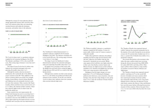 Indicator                                                                                                                                                                                                                 Indicator
trends                                                                                                                                                                                                                       trends




Although the variance for most indicators did not         their level of crime indicator scores.                    Chart 2.14: Political Instability                          chart 2.15: Number of deaths from
                                                                                                                                                                               organised conflict (internal)
change significantly between 2007 and 2012, there
were a few instances where there was interesting          Chart 2.13: Likelihood of violent demonstrations               5                                  Max                     55000
variation between and within the minimum,
maximum, and median values in the indicators.                  5                                   Max
                                                                                                                         4                                                          44000

CHart 2.12: Level of violent crime
                                                                                                                                                                                    33000
                                                               4                                                                                                                                                           Max
                                                                                                                         3
      5                                 Max                                                                                                                Median
                                                                                                                                                                                    22000
                                                               3                                   Median
                                                                                                                         2
      4                                                                                                                                                                             11000

                                                               2                                                                                                                                                           Median
                                                                                                                         1                                   Min                        0
                                                                                                                             2007 2008 2009 2010 2011 2012                                                                 Min
      3                                 Median                                                                                                                                              2008   2009   2010   2011   2012

                                                               1                                    Min
                                                                   2007 2008 2009 2010 2011 2012
      2
                                                                                                                    The ‘Political instability’ indicator is a qualitiative    The ‘Number of deaths from organised internal
                                                                                                                    indicator compiled by EIU analysts. A score of 1           conflict’ indicator has remained consistently low for
      1                                   Min
          2007 2008 2009 2010 2011 2012
                                                          The ‘Likelihood of violent demonstrations’ is a           means stable, whilst a score of 5 means a country is       the majority of the world. During the six-year period,
                                                          qualitative indicator compiled by the Economist           politically unstable.                                      at most only 30 countries had a banded score of 2 or
                                                          Intelligence Unit (EIU). The indicator contributes 4%         Unlike other qualitiative indicators, the political    more, i.e. greater than 24 deaths from conflict. It is a
The ‘Level of violent crime’ is a qualitative indicator   to the overall GPI score. The scoring range is between    instability has had its range increase between 2010        quantitative indicator.
compiled by the Economist Intelligence Unit (EIU).        1 (very low) to 5 (very high).                            and 2011. Moreover, the median value has also                  The extreme fluctuations in the maximum value
The indicator contributes 5.33% to the overall GPI            The range of scores for likelihood of violent         increased 0.5 during the six-year period. Whilst           reflect the major conflicts which were occurring
score. The scoring range is between 1 (very low) and 5    demonstrations indicator has remained unchanged           some regions of the world have seen slight reductions      during the relevant time period: Iraq (2008-2009),
(very high).                                              with scores spanning all possible values from 1 to 5.     in their score (Asia Pacific), Central, Eastern and        Sri Lanka (2010-2011) and Libya (2012). Other
    The range of scores for the level of violent crime        All regions saw an increase in their scores with      Western Europe saw slight increase in their political      major conflicts which resulted in a large number
indicator has remained unchanged with scores              the Middle East and North Africa seeing the biggest       instability score. Similarly, the Middle East and North    of casualties occurred in Mexico, Pakistan and
spanning all possible values from 1 to 5.                 change between 2010 and 2011 as a result of the Arab      Africa saw a steep increase in 2010 and 2011.              Afghanistan.
    Although the median value has increased 1             Spring protests.                                              Madagascar has the largest change in its score             The ‘Number of deaths from organised internal
whole point, this is primarily due to the addition            Although many countries saw their scores increase     going from 1.75 to 4.75 following the Malagasy             conflict’ contributes 6.67% to the overall GPI.
of new countries to the GPI. These additions to the       by 0.5 or 1, the median was pushed up further by the      political crisis which saw a wave of protests, riots and   In terms of banded scores most countries which
GPI are countries which score poorly. For example,        inclusion of new countries. As was the case with the      lootings. Libya also had a large change in score, going    have experienced cessation of internal conflict
Guinea, Guinea-Bissau, Guyana, Kyrgyz Republic            ‘Level of violent crime’ indicator, these new countries   from 2.25 to 5 after the overthrow of former dictator      have marginally improved their scores. Iraq, Israel,
and Tajikistan have all consistently received a score     often received relatively high scores.                    Muammar Gaddafi.                                           Ethiopia and Sri Lanka have all improved. On the
of 4 since their inclusion. Other countries like Nepal,                                                                                                                        other hand, countries like Mexico, Libya and Pakistan
Lesotho, Liberia and Sierra Leone received scores of 3                                                                                                                         have seen their peace decline reflecting the precarious
or 3.5. Hence, the inclusion of these countries, which                                                                                                                         situation of these countries. Mexico has gone from a
have relatively higher levels of violent crime, has                                                                                                                            1 to a 5 in two years whilst Libya has done this in just
pushed the median up.                                                                                                                                                          one year.
    Some countries have seen improvements: the
United Arab Emirates has seen its score drop from 2
to 1 during the 2007-2012 time period which stands
in contrast to the rest of the Middle East and North
Africa region which saw the largest increase in scores.
Cambodia and Costa Rica also saw improvements in



54                                                                                                                                                                                                                                  55
 