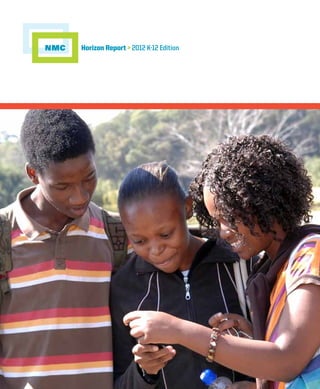 NMC   Horizon Report > 2012 K-12 Edition
 