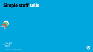 Simple stuﬀ sells	




     All rights reserved 2012.	
 