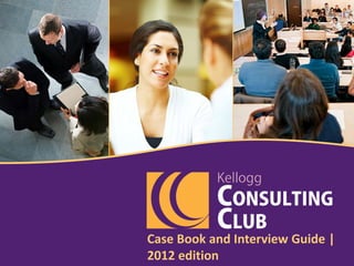 Case Book and Interview Guide |
2012 edition
 