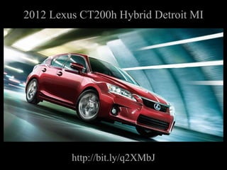 2012 Lexus CT200h Hybrid Detroit MI http://bit.ly/q2XMbJ 