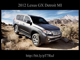 2012 Lexus GX Detroit MI http://bit.ly/pT7RuJ 