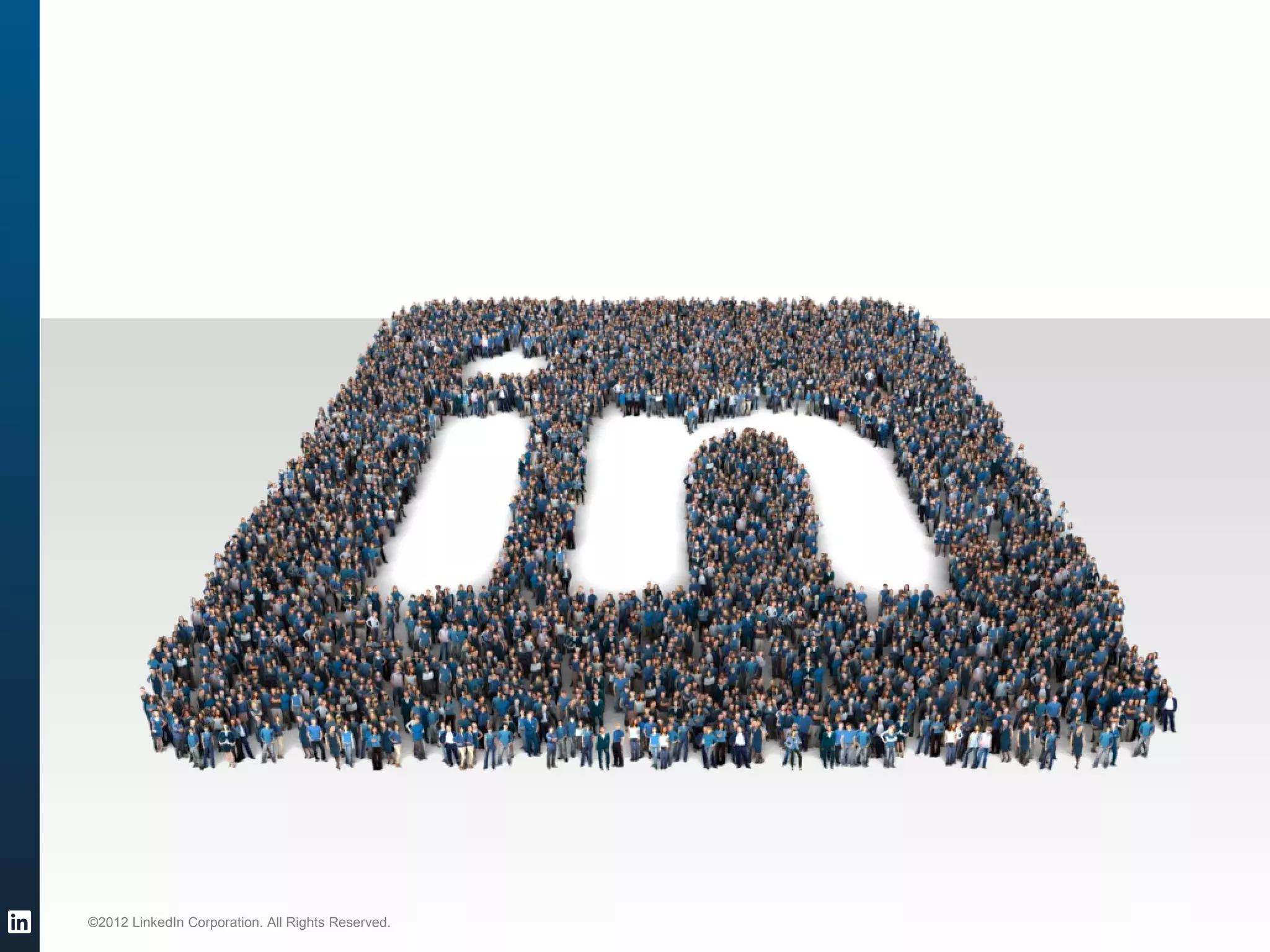 ©2012 LinkedIn Corporation. All Rights Reserved.   BUSINESS OPERATIONS
 