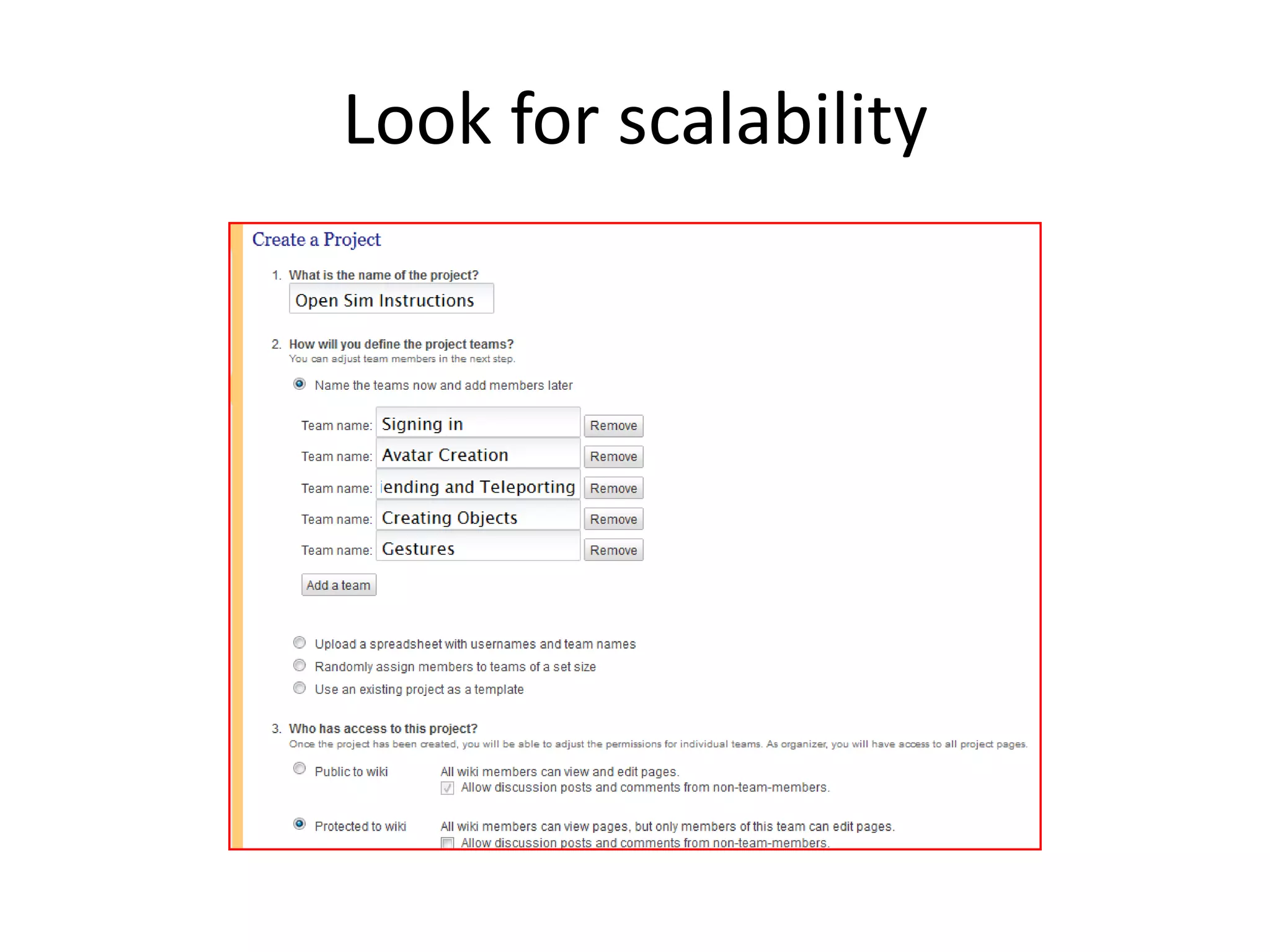 Look for scalability
 
