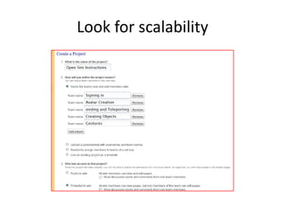 Look for scalability
 