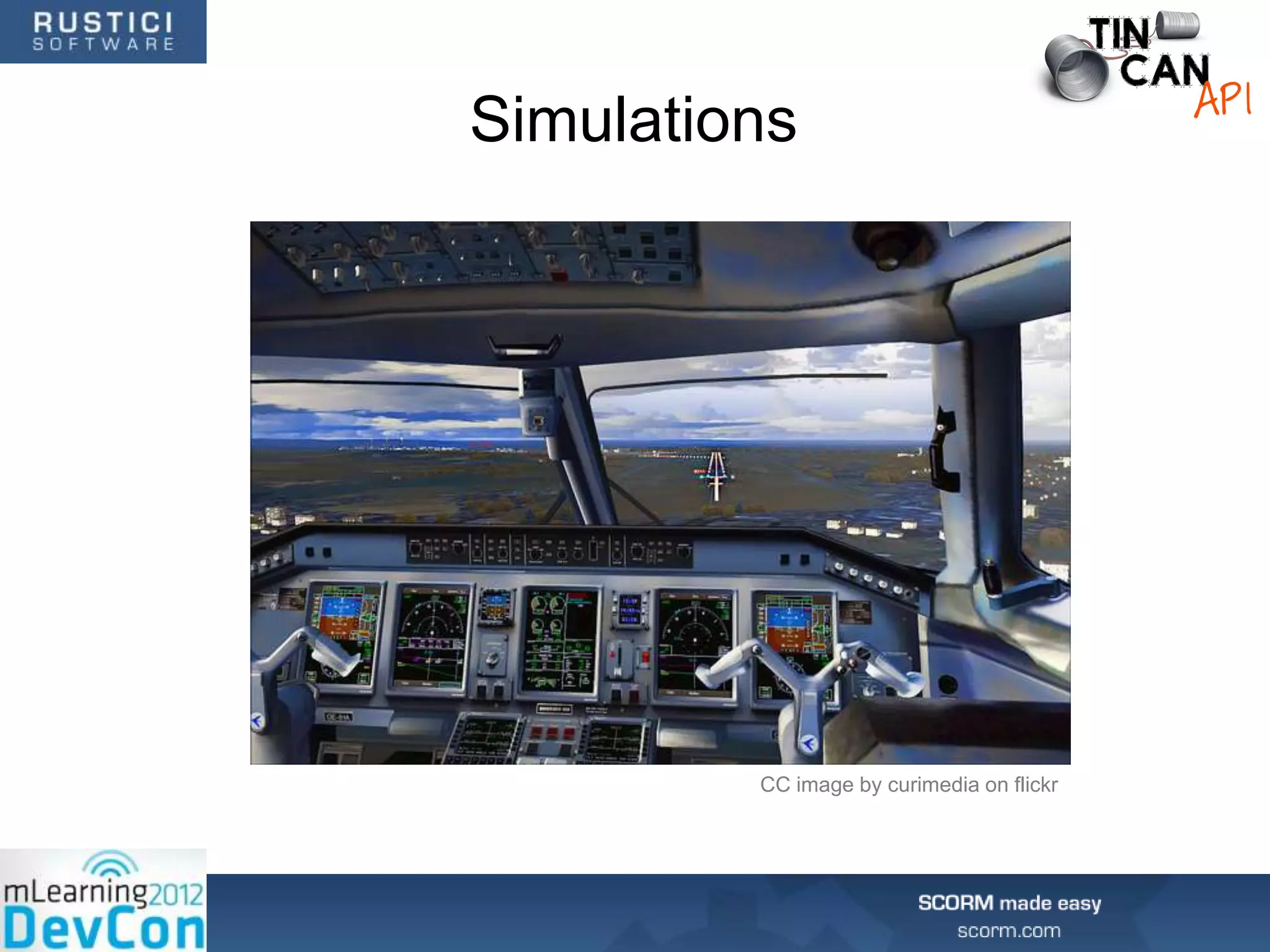 Simulations




         CC image by curimedia on flickr
 