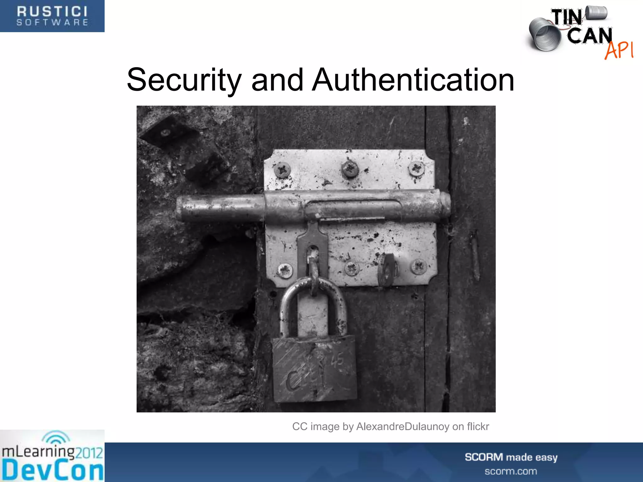 Security and Authentication




           CC image by AlexandreDulaunoy on flickr
 