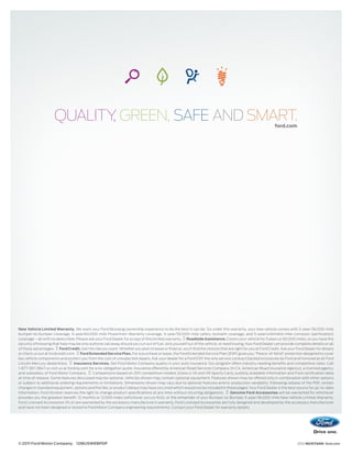 QUALITY GREEN, SAFE AND SMART.
                            ,                                                                                                                             ford.com




New Vehicle Limited Warranty. We want your Ford Mustang ownership experience to be the best it can be. So under this warranty, your new vehicle comes with 3-year/36,000-mile
bumper-to-bumper coverage, 5-year/60,000-mile Powertrain Warranty coverage, 5-year/50,000-mile safety restraint coverage, and 5-year/unlimited-mile corrosion (perforation)
coverage – all with no deductible. Please ask your Ford Dealer for a copy of this limited warranty. Roadside Assistance. Covers your vehicle for 5 years or 60,000 miles, so you have the
security of knowing that help may be only a phone call away should you run out of fuel, lock yourself out of the vehicle, or need towing. Your Ford Dealer can provide complete details on all
of these advantages. Ford Credit. Get the ride you want. Whether you plan to lease or ﬁnance, you’ll ﬁnd the choices that are right for you at Ford Credit. Ask your Ford Dealer for details
or check us out at fordcredit.com. Ford Extended Service Plan. For a purchase or lease, the Ford Extended Service Plan (ESP) gives you “Peace-of-Mind” protection designed to cover
key vehicle components and protect you from the cost of unexpected repairs. Ask your dealer for a Ford ESP, the only service contract backed exclusively by Ford and honored at all Ford
Lincoln Mercury dealerships.       Insurance Services. Get Ford Motor Company quality in your auto insurance. Our program offers industry-leading beneﬁts and competitive rates. Call
1-877-367-3847, or visit us at fordvip.com for a no-obligation quote. Insurance offered by American Road Services Company (in CA, American Road Insurance Agency), a licensed agency
and subsidiary of Ford Motor Company.        Comparisons based on 2011 competitive models (class is V6 and V8 Sports Cars), publicly available information and Ford certiﬁcation data
at time of release. Some features discussed may be optional. Vehicles shown may contain optional equipment. Features shown may be offered only in combination with other options
or subject to additional ordering requirements or limitations. Dimensions shown may vary due to optional features and/or production variability. Following release of the PDF, certain
changes in standard equipment, options and the like, or product delays may have occurred which would not be included in these pages. Your Ford Dealer is the best source for up-to-date
information. Ford Division reserves the right to change product speciﬁcations at any time without incurring obligations.         Genuine Ford Accessories will be warranted for whichever
provides you the greatest benefit: 12 months or 12,000 miles (whichever occurs first), or the remainder of your Bumper-to-Bumper 3-year/36,000-mile New Vehicle Limited Warranty.
Ford Licensed Accessories (FLA) are warranted by the accessory manufacturer’s warranty. Ford Licensed Accessories are fully designed and developed by the accessory manufacturer
and have not been designed or tested to Ford Motor Company engineering requirements. Contact your Ford Dealer for warranty details.




© 2011 Ford Motor Company 12MUSWEBPDF                                                                                                                                   2012 MUSTANG ford.com
 