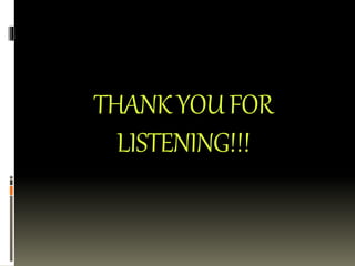 THANKYOUFOR
LISTENING!!!
 