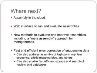 Thanks!

Everything discussed here:
 Code: github.com/ged-lab/ ; BSD license
 Blog: http://ivory.idyll.org/blog („titus brown blog‟)
 Twitter: @ctitusbrown
 Grants on Lab Web site:
  http://ged.msu.edu/interests.html
 Preprints: on arXiv, q-bio:
  „diginorm arxiv‟
 