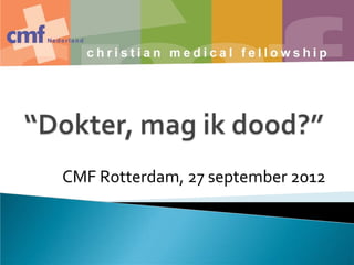 CMF Rotterdam, 27 september 2012
 