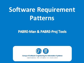 Software Requirement
      Patterns
 