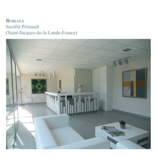 BUREAUX
Société Primault
(Saint-Jacques-de-la Lande-France)
 