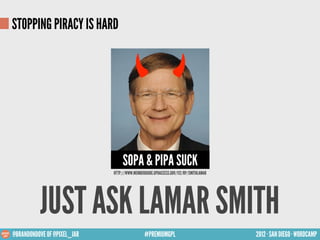 STOPPING PIRACY IS HARD




                                  SOPA & PIPA SUCK
                             HTTP://WWW.MEM...