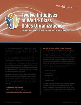 Twelve Initiatives
                                             of World-Class
                                             Sales Organizations


  If the economy were a season, we are looking at an early spring




  Every year, Miller Heiman enlists the feedback of sales professionals




  decision makers and lengthy sales cycles.



                                                             2012




  coming year.




© Miller Heiman, Inc. All Rights Reserved.                                www.millerheiman.com | Page 1
 