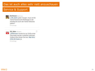 Das ist auch alles sehr nett anzuschauen
Service & Support




                                           26
 