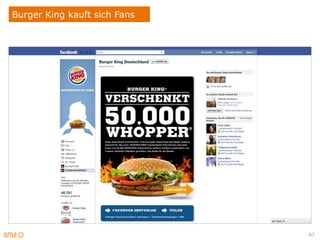 Burger King kauft sich Fans




                              47
 