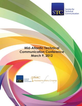 Mid-Atlantic Technical
Communication Conference
March 9, 2012
 