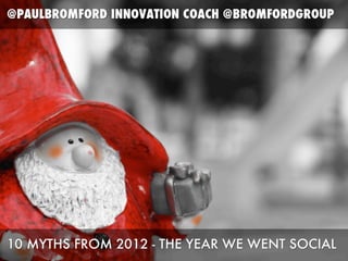 2012 - The Year We Went Social