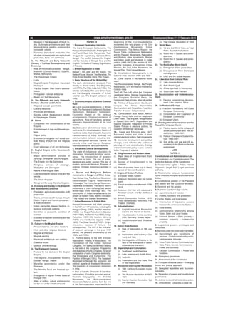 Dream Dare Win                                                                                                                                                  www.jeywin.com




 34                                                                        www.employmentnews.gov.in                                                  Employment News 11 - 17 February 2012
    literature in the languages of South In-                         PAPER - II                    beginning of the Civil Disobedience                      (iv) The Chinese Revolution of 1949
    dia, Sultanate architecture and new            1. European Penetration into India:             movement; the two phases of the Civil               22. World Wars:
    structural forms, painting, evolution of a     The Early European Settlements; The             Disobedience           Movement;        Simon            (i) 1st and 2nd World Wars as Total
    composite culture                              Portuguese and the Dutch; The English and       Commission; The Nehru Report; the                              Wars: Societal implications
 - Economy: Agricultural production, rise          the French East India Companies; Their          Round Table Conferences; Nationalism
                                                                                                                                                            (ii) World War I: Causes and conse-
    of urban economy and non-agricultural          struggle for supremacy; Carnatic Wars;          and the Peasant Movements; Nationalism
                                                                                                                                                                  quences
    production, trade and commerce                 Bengal -The conflict between the English        and Working class movements; Women
                                                                                                   and Indian youth and students in Indian                  (iii) World War II: Causes and conse-
 18. The Fifteenth and Early Sixteenth             and the Nawabs of Bengal; Siraj and the                                                                        quence
 Century – Political Developments and              English; The Battle of Plassey; Significance    politics (1885-1947); the election of 1937
                                                                                                   and the formation of ministries; Cripps             23. The World after World War II:
 Economy:                                          of Plassey.
                                                                                                   Mission; the Quit India Movement; the                    (i) Emergence of two power blocs
 - Rise of Provincial Dynasties: Bengal,           2. British Expansion in India:
                                                                                                   Wavell Plan; The Cabinet Mission.                        (ii) Emergence of Third World and
    Kashmir (Zainul Abedin), Gujarat,              Bengal – Mir Jafar and Mir Kasim; The
    Malwa, Bahmanids                                                                               10. Constitutional Developments in the                         non-alignment
                                                   Battle of Buxar; Mysore; The Marathas; The
                                                                                                   Colonial India between 1858 and 1935                     (iii) UNO and the global disputes.
 - The Vijayanagra Empire                          three Anglo-Maratha Wars; The Punjab.
                                                                                                   11. Other strands in the National Move-             24. Liberation from Colonial Rule:
 - Lodis                                           3. Early Structure of the British Raj:
                                                                                                   ment
 - Mughal Empire, First phase: Babur and           The early administrative structure; From                                                                 (i) Latin America-Bolivar
                                                                                                   The Revolutionaries: Bengal, the Punjab,
    Humayun                                        diarchy to direct control; The Regulating                                                                (ii) Arab World-Egypt
                                                                                                   Maharashtra, U.P, the Madras Presidency,
 - The Sur Empire: Sher Shah’s adminis-            Act (1773); The Pitt’s India Act (1784); The                                                             (iii) Africa-Apartheid to Democracy
                                                                                                   Outside India.
    tration                                        Charter Act (1833); The voice of free trade                                                              (iv) South-East Asia-Vietnam
                                                   and the changing character of British           The Left; The Left within the Congress:
 - Portuguese Colonial enterprise                                                                  Jawaharlal Nehru, Subhas Chandra Bose,              25. Decolonization and Underdevelop-
                                                   colonial rule; The English utilitarian and
 - Bhakti and Sufi Movements                                                                       the Congress Socialist Party; the                   ment:
                                                   India.
 19. The Fifteenth and early Sixteenth                                                             Communist Party of India, other left parties.            (i) Factors constraining develop-
                                                   4. Economic Impact of British Colonial
 Century – Society and Culture:                                                                    12. Politics of Separatism; the Muslim                         ment: Latin America, Africa
                                                   Rule:
 - Regional cultural specificities                                                                 League; the Hindu Mahasabha;                        26. Unification of Europe:
                                                   (a) Land revenue settlements in British
 - Literary traditions                                                                             Communalism and the politics of partition;               (i) Post War Foundations: NATO and
                                                   India; The Permanent Settlement; Ryotwari
                                                                                                   Transfer of power; Independence.                               European Community
 - Provincial architecture                         Settlement; Mahalwari Settlement;
                                                   Economic impact of the revenue                  13. Consolidation as a Nation; Nehru’s                   (ii) Consolidation and Expansion of
 - Society, culture, literature and the arts
                                                   arrangements; Commercialization of              Foreign Policy; India and her neighbours                       European Community
    in Vijayanagara Empire.
                                                   agriculture; Rise of landless agrarian          (1947-1964); The linguistic reorganisation               (iii) European Union.
 20. Akbar:                                                                                        of States (1935-1947); Regionalism and
                                                   labourers; Impoverishment of the rural                                                              27. Disintegration of Soviet Union and the
 -    Conquests and consolidation of the                                                           regional inequality; Integration of Princely
                                                   society.                                                                                            Rise of the Unipolar World:
      Empire                                                                                       States; Princes in electoral politics; the
                                                   (b) Dislocation of traditional trade and                                                                 (i) Factors leading to the collapse of
 -    Establishment of Jagir and Mansab sys-                                                       Question of National Language.
                                                   commerce; De-industrialisation; Decline of                                                                     Soviet communism and the So-
      tems                                         traditional crafts; Drain of wealth; Economic   14. Caste and Ethnicity after 1947;
                                                                                                                                                                  viet Union, 1985-1991
 -    Rajput policy                                transformation of India; Railroad and           Backward castes and tribes in post-
                                                                                                   colonial electoral politics; Dalit movements.            (ii) Political Changes in Eastern Eu-
 -    Evolution of religious and social out-       communication network including tele-                                                                          rope 1989-2001.
      look, theory of Sulh-i-kul and religious     graph and postal services; Famine and           15. Economic development and political
                                                                                                   change; Land reforms; the politics of                    (iii) End of the cold war and US as-
      policy                                       poverty in the rural interior; European
                                                                                                   planning and rural reconstruction; Ecology                     cendancy in the World as the lone
                                                   business enterprise and its limitations.
 -    Court patronage of art and technology                                                        and environmental policy in post - colonial                    superpower.
                                                   5. Social and Cultural Developments:
 21. Mughal Empire in the Seventeenth                                                              India; Progress of science.                                            LAW
                                                   The state of indigenous education, its
 Century:                                                                                          16. Enlightenment and Modern ideas:                                   PAPER - I
                                                   dislocation; Orientalist-Anglicist contro-
 -    Major administrative policies of             versy, The introduction of western              (i) Major ideas of Enlightenment: Kant,             Constitutional and Administrative Law
      Jahangir, Shahjahan and Aurangzeb            education in India; The rise of press,                Rousseau                                      1. Constitution and Constitutionalism: The
 -    The Empire and the Zamindars                 literature and public opinion; The rise of      (ii) Spread of Enlightenment in the                 distinctive features of the Constitution.
 -    Religious policies of Jahangir,              modern vernacular literature; Progress of             colonies                                      2. Fundamental rights – Public interest
      Shahjahan and Aurangzeb                      science; Christian missionary activities in     (iii) Rise of socialist ideas (up to Marx);         litigation; Legal Aid; Legal services
                                                   India.                                                spread of Marxian Socialism.                  authority.
 -    Nature of the Mughal State
                                                   6. Social and Religious Reform                  17. Origins of Modern Politics:                     3. Relationship between fundamental
 -    Late Seventeenth century crisis and the
                                                   movements in Bengal and Other Areas:            (i) European States System.                         rights, directive principles and fundamental
      revolts
                                                   Ram Mohan Roy, The Brahmo Movement;             (ii) American Revolution and the Consti-            duties.
 -    The Ahom Kingdom                             Devendranath Tagore; Iswarchandra                     tution.                                       4. Constitutional position of the President
 -    Shivaji and the early Maratha Kingdom.       Vidyasagar; The Young Bengal Movement;                                                              and relation with the Council of Ministers.
                                                                                                   (iii) French revolution and aftermath, 1789-
 22. Economy and Society in the Sixteenth          Dayanada Saraswati; The social reform                                                               5. Governor and his powers.
                                                                                                         1815.
 and Seventeenth Centuries:                        movements in India including Sati, widow
                                                                                                   (iv) American Civil War with reference to           6. Supreme Court and High Courts:
 -    Population, agricultural production, craft   remarriage, child marriage etc.; The
                                                   contribution of Indian renaissance to the             Abraham Lincoln and the abolition of          (a) Appointments and transfer.
      production                                                                                         slavery.
                                                   growth of modern India; Islamic revivalism                                                          (b) Powers, functions and jurisdiction.
 -    Towns, commerce with Europe through          – the Feraizi and Wahabi Movements.             (v) British Democratic Politics, 1815-              7. Centre, States and local bodies:
      Dutch, English and French companies :                                                              1850; Parliamentary Reformers, Free
                                                   7. Indian Response to British Rule:                                                                 (a) Distribution of legislative powers
      a trade revolution                                                                                 Traders, Chartists.
                                                   Peasant movements and tribal uprisings                                                                  between the Union and the States.
 -    Indian mercantile classes, banking, in-      in the 18 th and 19th centuries including the   18. Industrialization:
                                                                                                                                                       (b) Local bodies.
      surance and credit systems                   Rangpur Dhing (1783), the Kol Rebellion               (i) English Industrial Revolution:
                                                                                                               Causes and Impact on Society            (c) Administrative relationship among
 -    Condition of peasants, condition of          (1832), the Mopla Rebellion in Malabar
                                                                                                                                                           Union, State and Local Bodies.
      women                                        (1841-1920), the Santal Hul (1855), Indigo            (ii) Industrialization in other countries:
                                                   Rebellion (1859-60), Deccan Uprising                        USA, Germany, Russia, Japan             (d) Eminent domain – State property –
 -    Evolution of the Sikh community and the
                                                   (1875) and the Munda Ulgulan (1899-                                                                     common property – community
      Khalsa Panth                                                                                       (iii) Industrialization and Globaliza-
                                                   1900); The Great Revolt of 1857 - Origin,                   tion.                                       property.
 23. Culture in the Mughal Empire:
                                                   character, causes of failure, the                                                                   8. Legislative powers, privileges and
 -    Persian histories and other literature                                                       19. Nation-State System:
                                                   consequences; The shift in the character                                                            immunities.
 -    Hindi and other religious literature         of peasant uprisings in the post-1857                 (i) Rise of Nationalism in 19th cen-
                                                                                                               tury                                    9. Services under the Union and the States:
 -    Mughal architecture                          period; the peasant movements of the
                                                                                                         (ii) Nationalism: state-building in Ger-      (a) Recruitment and conditions of
                                                   1920s and 1930s.
 -    Mughal painting                                                                                          many and Italy                               services; Constitutional safeguards;
                                                   8. Factors leading to the birth of Indian
 -    Provincial architecture and painting                                                               (iii) Disintegration of Empires in the             Administrative tribunals.
                                                   Nationalism; Politics of Association; The
 -    Classical music                              Foundation of the Indian National                           face of the emergence of nation-        (b) Union Public Service Commission and
 -    Science and technology                       Congress; The Safety-valve thesis relating                  alities across the world.                   State Public Service Commissions –
                                                   to the birth of the Congress; Programme         20. Imperialism and Colonialism:                        Power and functions
 24. The Eighteenth Century:
                                                   and objectives of Early Congress; the social          (i) South and South-East Asia                 (c) Election Commission – Power and
 -    Factors for the decline of the Mughal
                                                   composition of early Congress leadership;             (ii) Latin America and South Africa               functions.
      Empire
                                                   the Moderates and Extremists; The                                                                   10. Emergency provisions.
 -    The regional principalities: Nizam’s                                                               (iii) Australia
                                                   Partition of Bengal (1905); The Swadeshi                                                            11. Amendment of the Constitution.
      Deccan, Bengal, Awadh                        Movement in Bengal; the economic and                  (iv) Imperialism and free trade: Rise
                                                   political aspects of Swadeshi Movement;                     of neo-imperialism.                     12. Principles of natural justice – Emerging
 -    Maratha ascendancy under the
                                                   The beginning of revolutionary extremism        21. Revolution and Counter-Revolution:              trends and judicial approach.
      Peshwas
                                                   in India.                                             (i) 19th Century European revolu-             13. Delegated legislation and its consti-
 -    The Maratha fiscal and financial sys-
                                                   9. Rise of Gandhi; Character of Gandhian                    tions                                   tutionality.
      tem
                                                   nationalism; Gandhi’s popular appeal;                 (ii) The Russian Revolution of 1917-          14. Separation of powers and constitutional
 -    Emergence of Afghan Power, Battle of
                                                   Rowlatt Satyagraha; the Khilafat                            1921                                    governance.
      Panipat:1761
                                                   Movement;          the     Non-cooperation            (iii) Fascist Counter-Revolution, Italy       15. Judicial review of administrative action.
 -    State of politics, culture and economy       Movement; National politics from the end                    and Germany.                            16. Ombudsman: Lokayukta, Lokpal etc.
      on the eve of the British conquest           of the Non-cooperation movement to the




www.jeywin.com                                                                                                                                                    Dream Dare Win
 