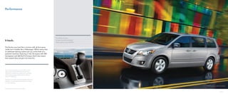 Performance




                                                                            3.6L, 283-hp V6 engine

It hauls.                                                                   Six-speed automatic transmission
                                                                            Towing capacity of up to 3,600 lbs*



 The Routan may look like a minivan with all that space
 inside, but it handles like a Volkswagen. Which means that
 its optimized steering system puts you at the helm of a
 powerful machine, featuring a 3.6L V6 engine with 283
 horsepower and 260 lbs/ft of torque. And it also means
 that carpool duty just got a lot more fun.




 Isn’t it amazing how the amount of stuff you have
 seems to grow exponentially every time you have a
 child? If this sounds like your family, you’ll love the fact
 that the optional towing package allows your Routan
 to tow up to 3,600 lbs.*

 The Routan comes with a six-speed automatic transmission
 that gives it uncommonly smooth shifting. You might
 even call it effortless.

                                                                                                                  SEL Premium shown in Mercury Silver Metallic


*Optional towing package required. See owner’s manual for towing details.



                                                                                                                                               13 | 14
 