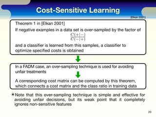 Cost-Sensitive Learning
                                                                 [Elkan 2001]

  Theorem 1 in [Elk...