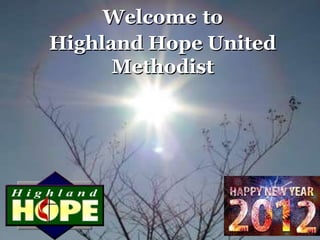Welcome to
Highland Hope United
      Methodist
 