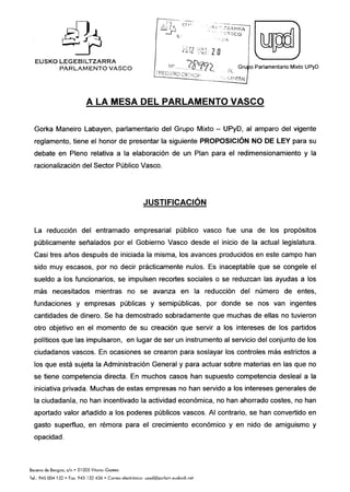 20120120 UPyD. PNL relativa a la elaboración de un Plan para el redimensionamiento y la racionalización
del Sector
Público Vasco
(28992).pdf




                                                                   Enmiendas hasta el jueves 09/02/2012
 
