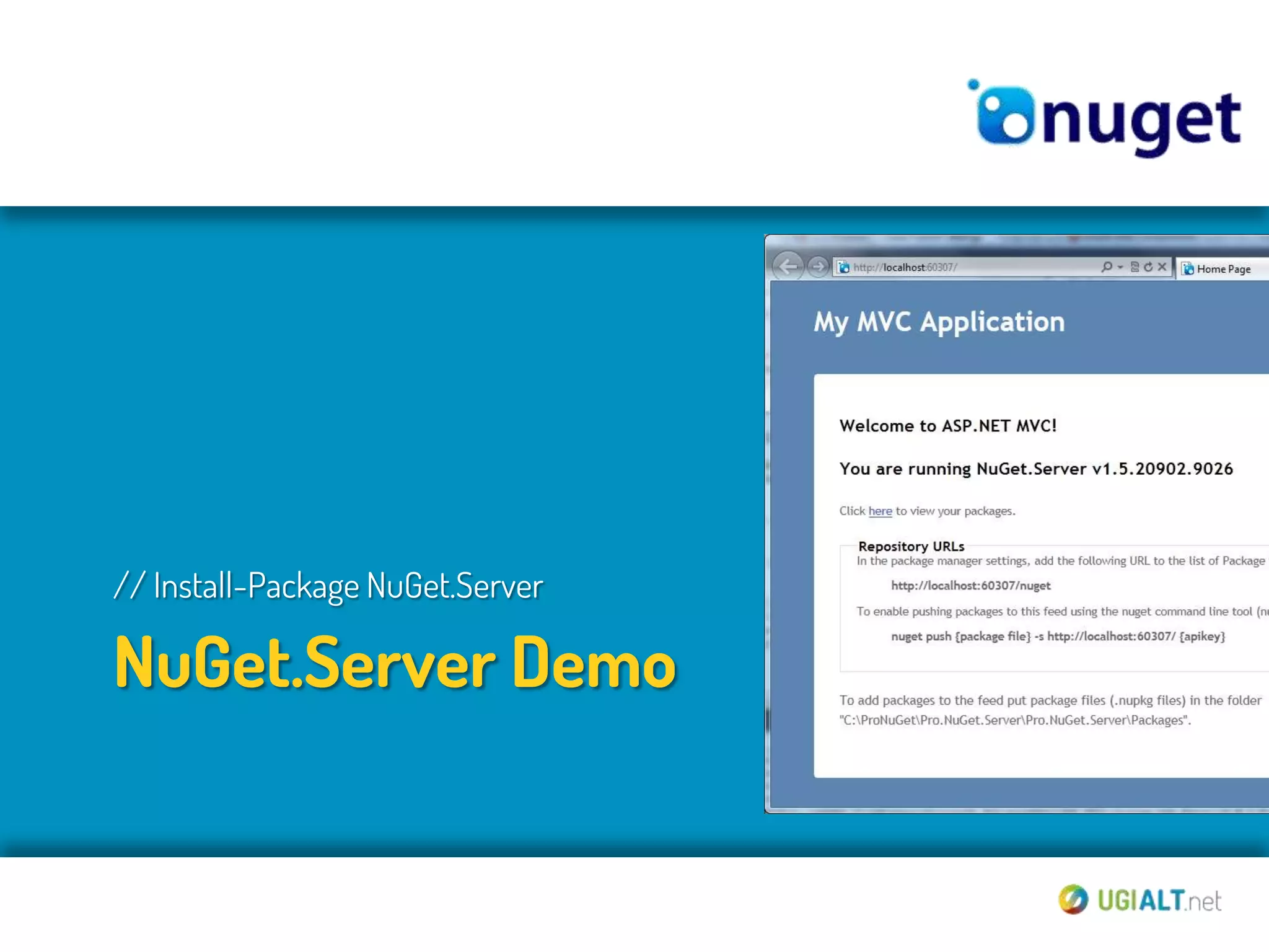 // Install-Package NuGet.Server

NuGet.Server Demo
 