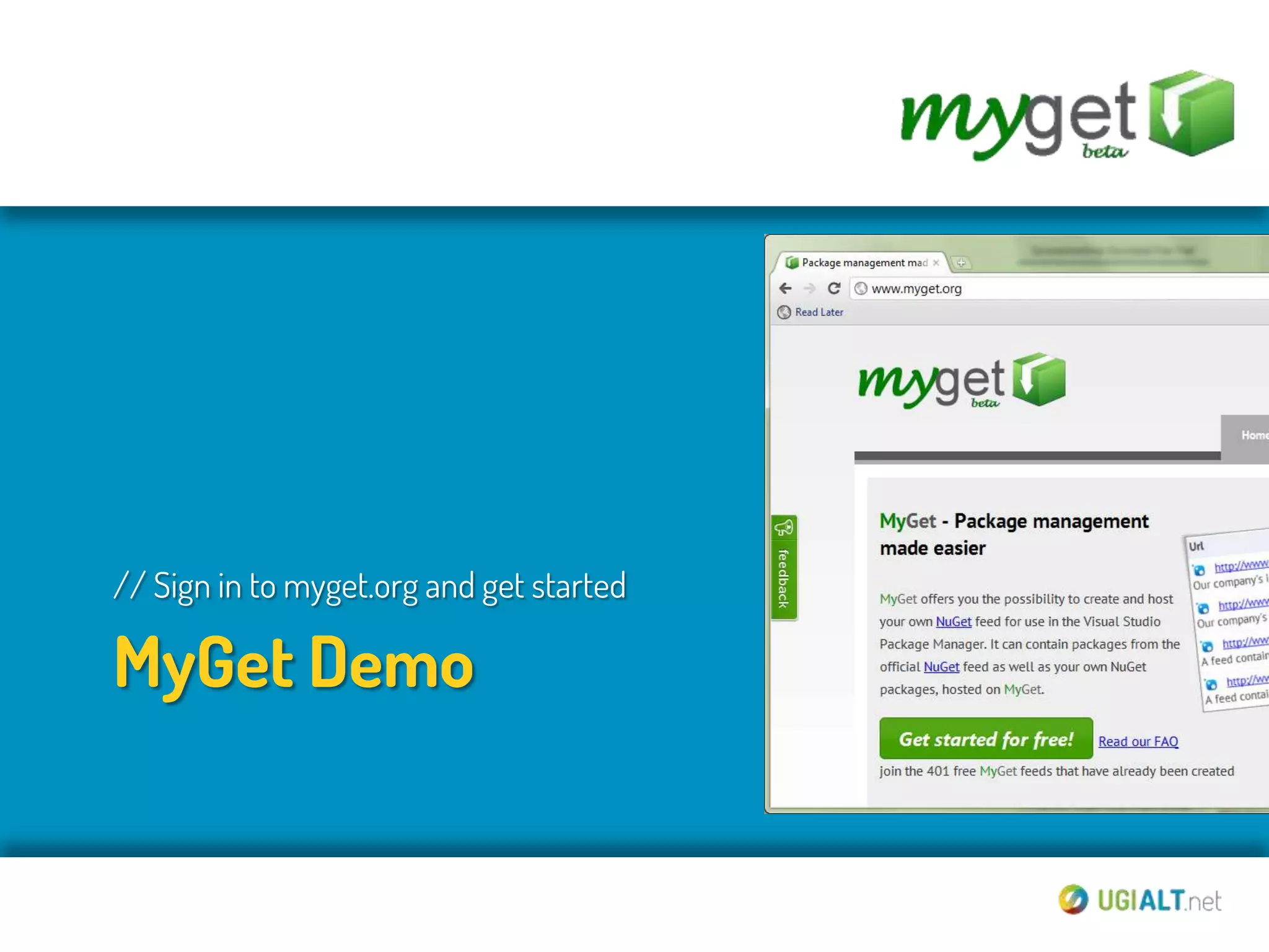 // Sign in to myget.org and get started

MyGet Demo
 
